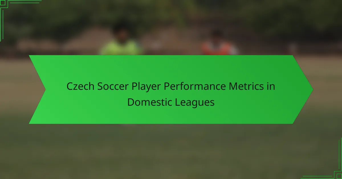 Czech Soccer Player Performance Metrics in Domestic Leagues
