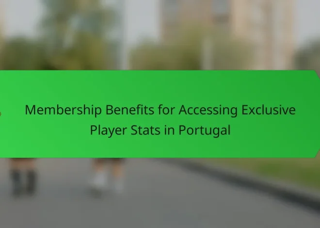 Membership Benefits for Accessing Exclusive Player Stats in Portugal