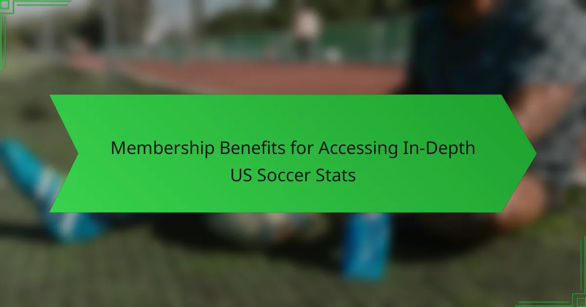Membership Benefits for Accessing In-Depth US Soccer Stats