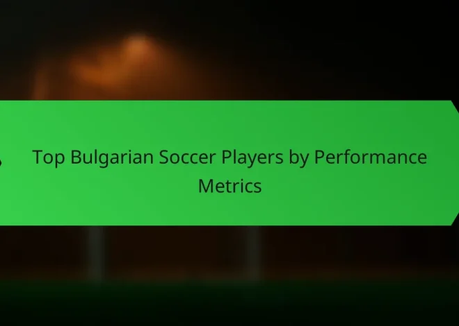 Top Bulgarian Soccer Players by Performance Metrics