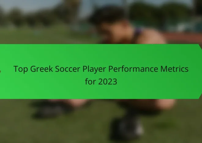 Top Greek Soccer Player Performance Metrics for 2023