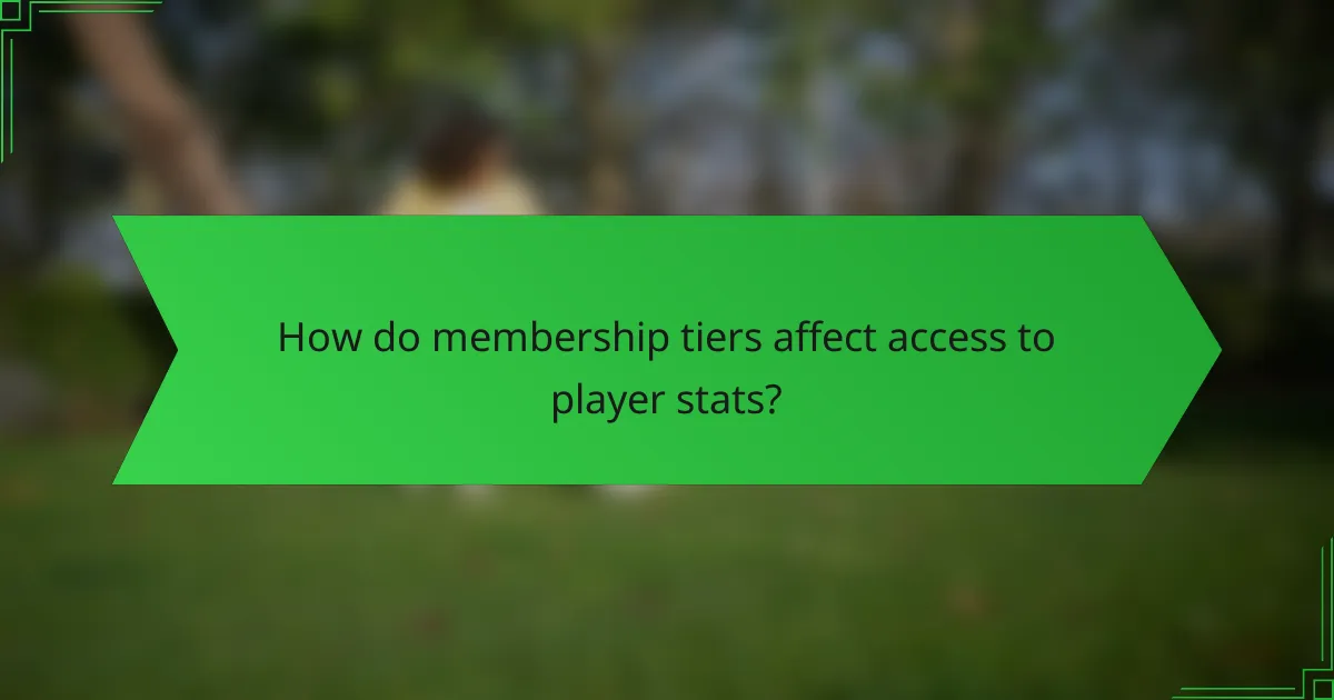 How do membership tiers affect access to player stats?