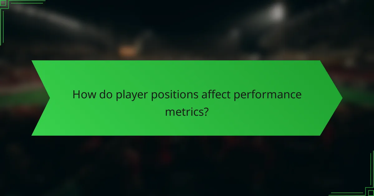 How do player positions affect performance metrics?