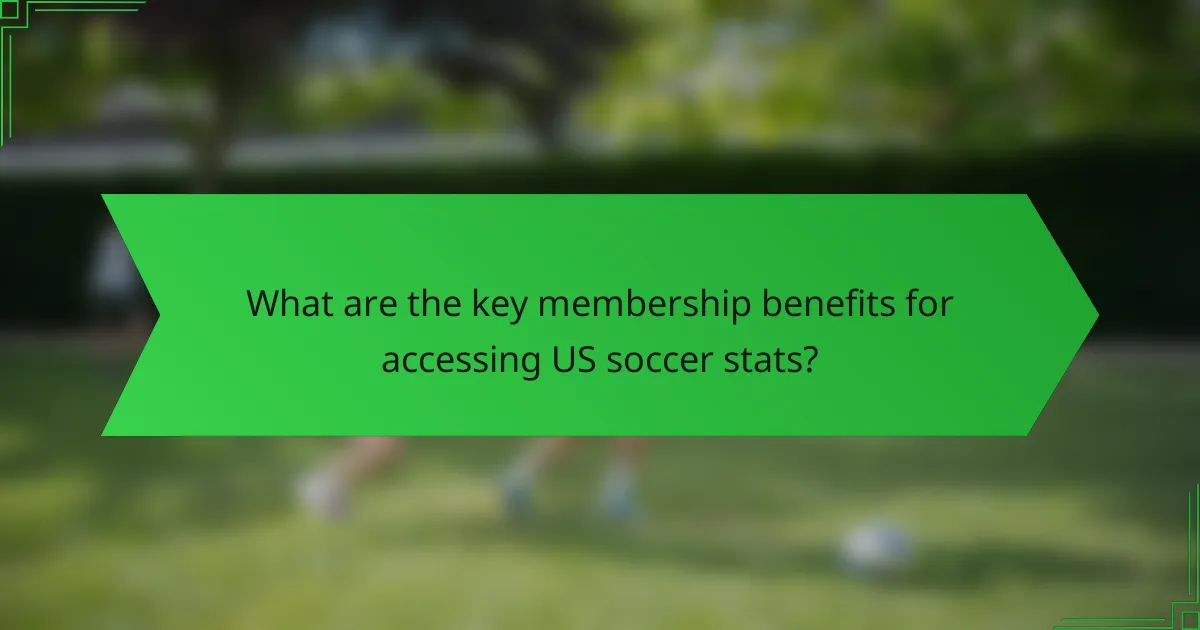 What are the key membership benefits for accessing US soccer stats?