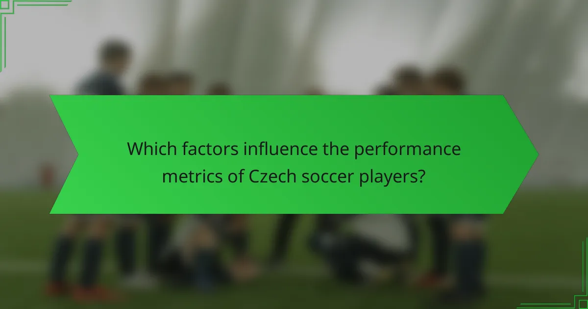Which factors influence the performance metrics of Czech soccer players?