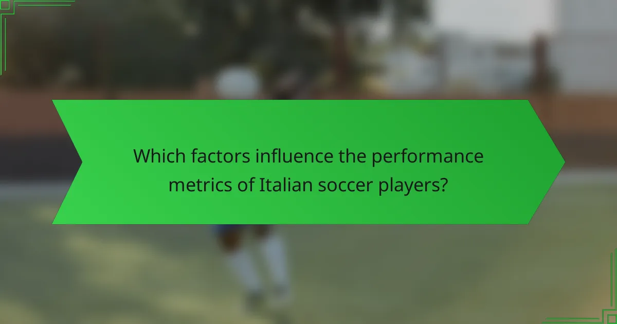 Which factors influence the performance metrics of Italian soccer players?