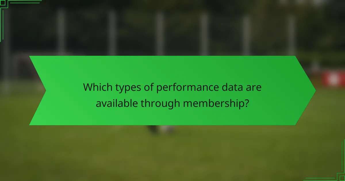 Which types of performance data are available through membership?
